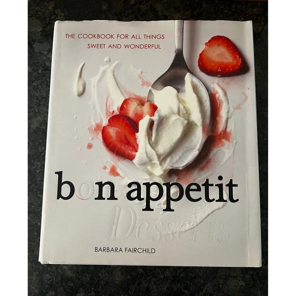 Bon Appetit‎ Desserts Cookbook Barbara Fairchild Sweet Wonderful Recipes 2010